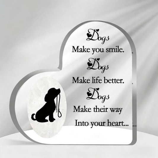 “Dog memorial acrylic plaque with heartfelt quote 'Dogs make you smile' – Pet tribute keepsake for dog loss”
