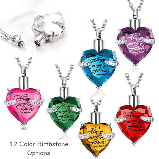 Birthstone Heart crystal urn necklace in multiple colors with “Always on my mind, forever in my heart” engraving